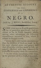 An authentic account of the conversion and experience of a Negro, 1790-1796. Creator: Unknown.