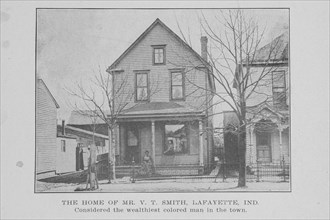 The home of Mr. V. T. Smith, Lafayette, Ind.; Considered the wealthiest Colored man in the town,1907 Creator: Unknown.