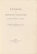 Etching and Mezzotint Engraving Lectures Delivered at Oxford, 1892. Creator: Hubert von Herkomer.