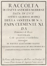 Raccolta di Statue Antiche e Moderne. Creators: Domenico de Rossi, Paolo Alessandro Maffei.