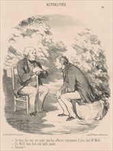 Je vous dis que ... il nous faut M. Molé ..., 19th century. Creator: Honore Daumier.