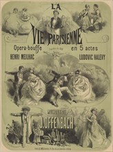 Poster for the operetta La vie parisienne (Parisian life) by Jacques Offenbach, 1866. Creator: Chéret, Jules (1836-1932).