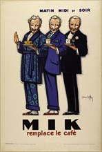 Matin, midi et soir... MIK remplace le café (Morning, noon and evening... MIK replaces..., c.1930. Creator: D'Ylen, Jean (1886-1938).