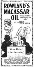 Rowland's Macassar Oil, unequalled for beautifying the hair, 1909. Creator: Unknown.