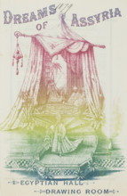 Dreams of Assyria - Egyptian Hall - Drawing Room, 1879. Flyer for a show at the Egyptian Hall in
