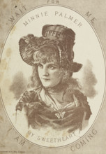 Minnie Palmer in "My Sweetheart", late 19th century. 'Wait for Me - I Am Coming'. American actress
