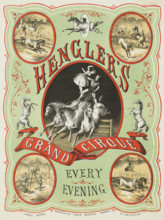 Hengler's Grand Cirque, Every Evening, c1886. Advertisement for a circus featuring horses, acrobats