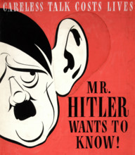 'Careless talk costs lives. Mr Hitler wants to know!',  Ear, WWII poster, between 1939 and 1946. Creators: Central Office of Information, Unknown.