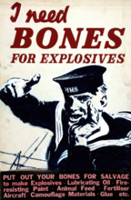 'I need bones for explosives', World War II poster, between 1939 and 1946. Creators: Central Office of Information, Unknown.