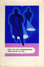 'Shine your torch downwards when crossing the road', WWII road safety poster, between 1939-1946. Creators: Central Office of Information, Tom Gentleman.