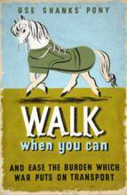 'Use Shanks' Pony. Walk when you can and ease the burden..., WWII poster, between 1939 and 1946. Creators: Central Office of Information, Jan Le Witt, George Him.