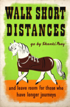 'Walk short distances. Go by Shanks' Pony and leave room for...', WWII poster, between 1939 and 1946 Creators: Central Office of Information, Jan Le Witt, George Him.