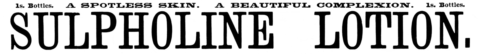 Advertisement for Sulpholine Lotion, 1895. Creator: Unknown.
