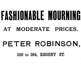 Advertisement for Peter Robinson mourning wear, 1895. Creator: Unknown.