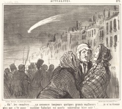 - Ah! ... les comètes.., ça annonce toujours quelques grands malheurs !...., 1858. Creator: Honore Daumier.