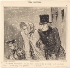 Tu m'embêtes mon épouse!....v'là une heure que tu me dis qu'il neige; je le vois fichtre bien!, 1843 Creator: Honore Daumier.