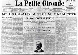 L'affaire Caillaux - Calmette. Le journal le Figaro, dirigé par Gaston Calmette, publie au début de