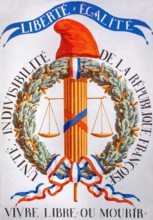 Liberté égalité and Vivre Libre ou Mourir / Live Freely or Die, motto of the French Revolution on 18th century revolutionary poster / 1793 placard