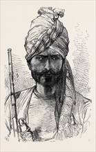 THE WAR IN AFGHANISTAN: MEN OF DIFFERENT AFGHAN TRIBES: KHAN BAZ, A KUMBHUR KHEL AFREEDI, 1879