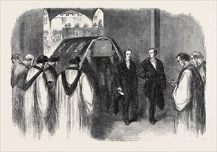 RECEPTION OF THE BODY BY THE CLERGY AT THE ENTRANCE OF ST. GEORGE'S CHAPEL; THE FUNERAL OF HIS LATE