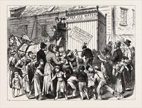 NEW YORK CITY: FREE DISTRIBUTION OF ICE-WATER BY THE BUSINESS MEN'S MODERATION SOCIETY. A SCENE IN