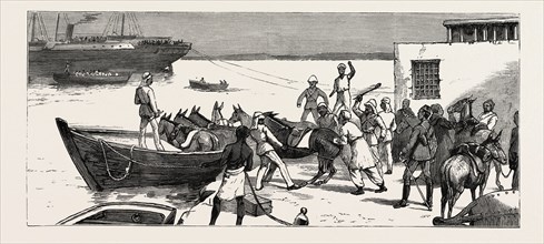 THE REBELLION IN THE SOUDAN (SUDAN), WITH BAKER PASHA'S EXPEDITION TO RELIEVE TOKAR: EMBARKING