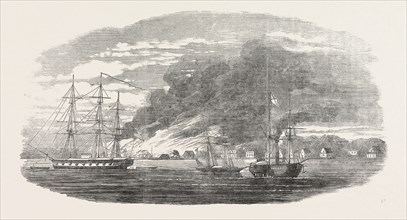 The burning of Greytown by the U.S. corvette Cyane, 20 guns, Captain Hollins, which has been