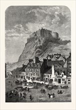 EDINBURGH CASTLE, FROM THE CORNER EXCHANGE, IN THE GRASSMARKET, UK, 1860