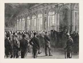THE FRANCO-PRUSSIAN WAR: PROCLAIMING THE EMPEROR OF GERMANY IN THE GALERIE DES GLACES, VERSAILLES,