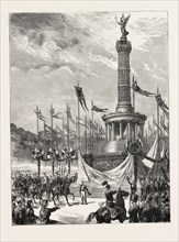 UNVEILING OF THE COLUMN OF VICTORY AT BERLIN, GERMANY, 1873 engraving