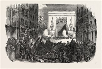 THE REVOLUTION IN FRANCE: THE MONSTER BARRICADE OF THE PORTE ST. DENIS, PARIS, 1851