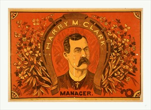 Harry M. Clark, manager. Poster advertising manager of the play, The hidden hand. By Jno. B.