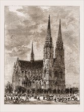 THE VOTIVE CHURCH, BUILT BY MAXIMILIAN, VIENNA AUSTRIA 1873
