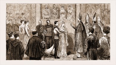 THE ROYAL WEDDING IN AUSTRIA, 1881: THE WEDDING CEREMONY IN THE CHURCH OF ST. AUGUSTINE
