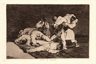 Francisco de Goya (Spanish, 1746-1828). It Will Be the Same (SerÃ¡ Lo Mismo), 1810-1815, printed