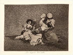 Francisco de Goya (Spanish, 1746-1828). The Women Give Courage (Las Mugeres Dan Valor), 1810-1815,