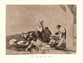 Francisco de Goya (Spanish, 1746-1828). It's No Use Crying Out (No Hay Que Dar Voces), 1810-1815,