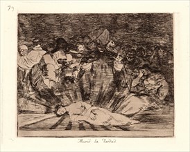 Francisco de Goya (Spanish, 1746-1828). Truth Has Died (MuriÃ³ la Verdad), 1810-1815, printed 1863.