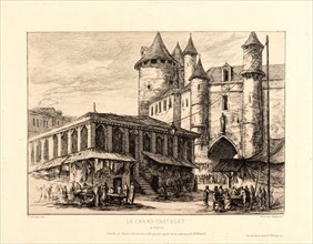 Charles Meryon (French, 1821 - 1868). Le Grand Chatelet Ã  Paris, ca. 1780. Etching.