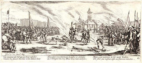 Jacques Callot (French, 1592 - 1635). The Burning (Le Bucher), 1633. From The Large Miseries of War