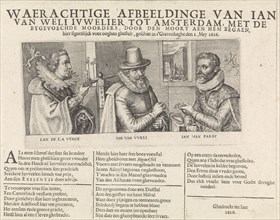 Portraits of Jan van Wely and his two assassins, 1616, Crispijn van de Passe I, 1616