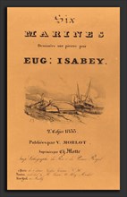 EugÃ¨ne Isabey (French, 1803 - 1886), Six marines, 1833, lithograph, cover for the series