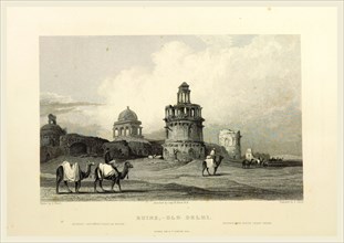 Ruins Old Delhi, Views in India, China, and on the Shores of the Red Sea, drawn by Prout,