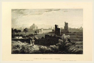 Delhi, tombs of Humaioon, Views in India, China, and on the Shores of the Red Sea, drawn by Prout,