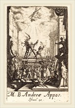 Jacques Callot, French (1592-1635), The Martyrdom of Saint Andrew, c. 1634-1635, etching