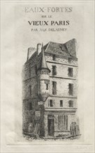 Tourelle rue de coq Saint-Jean. Alfred Alexandre Delauney (French, 1830-1894). Etching and drypoint