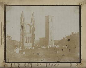 St. Regulus Tower and the East Gable of St. Andrews from the Northwest; Hill & Adamson, Scottish, active 1843 - 1848)