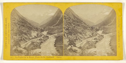 La Vallee de la Reuss, Passe du St. Gothard. Suisse, Switzerland; Stephen Thompson, British, about 1830 - 1893, 1860s; Albumen