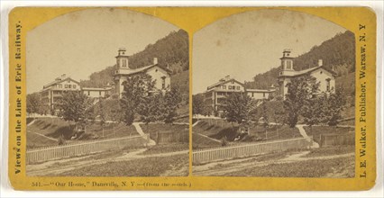 Our Home,  Dansville, N.Y. -, from the south., L. E. Walker, American, 1826 - 1916, active Warsaw, New York, about 1870