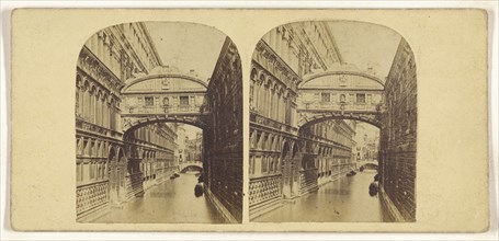 Bridge of Sighs. Venice; Italian; about 1865; Albumen silver print